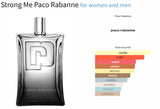 Strong Me Paco Rabanne for women and men Decant Fragrance Samples - AmaruParis